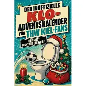 Sonstige Verlage Der inoffizielle Klo-Adventskalender für THW Kiel-Fans
