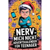Sonstige Verlage Nerv mich nicht - Adventskalender für Teenager: