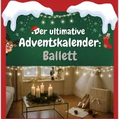 Sonstige Verlage Der ultimative Adventskalender: Ballett