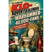 Sonstige Verlage Der inoffizielle Klo-Adventskalender für Warhammer-40.000-Fans