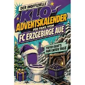 Sonstige Verlage Der inoffizielle Klo-Adventskalender für Fans vom FC Erzgebirge Aue