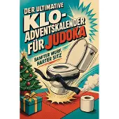 Sonstige Verlage Der ultimative Klo-Adventskalender für Judoka