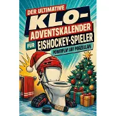 Sonstige Verlage Der ultimative Klo-Adventskalender für Eishockey-Spieler
