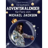 Sonstige Verlage Der inoffizielle Adventskalender für Fans von Michael Jackson