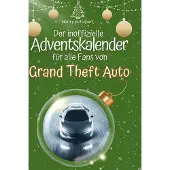 Sonstige Verlage Der inoffizielle Adventskalender für alle Fans von Grand Theft Auto