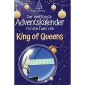 Sonstige Verlage Der inoffizielle Adventskalender für alle Fans von King of Queens