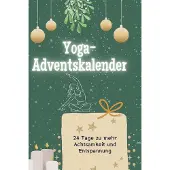 Sonstige Verlage Adventskalender Yoga: 24 prägnante Texte mit stimmungsvollen Illustrationen