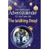 Sonstige Verlage Der inoffizielle Adventskalender für alle Fans von The Walking Dead