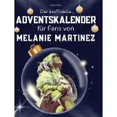 Sonstige Verlage Der inoffizielle Adventskalender für Fans von Melanie Martinez