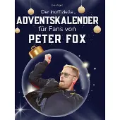 Sonstige Verlage Der inoffizielle Adventskalender für Fans von Peter Fox