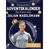 Sonstige Verlage Der inoffizielle Adventskalender für Fans von Julian Nagelsmann