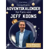 Sonstige Verlage Der inoffizielle Adventskalender für Fans von Jeff Koons