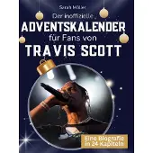 Sonstige Verlage Der inoffizielle Adventskalender für Fans von Travis Scott