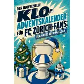 Sonstige Verlage Der inoffizielle Klo-Adventskalender für FC Zürich-Fans