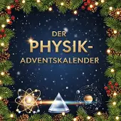 Sonstige Verlage Physik Adventskalender Buch mit 24 Kapiteln, Weihnachtliche Kurzgeschichten, Experimente & Fun Facts
