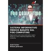 Sonstige Verlage Sistema Informativo Medico Basato Sul Fog Computing