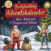 Sonstige Verlage Bodybuilding-Adventskalender: Quiz-Buch mit Fragen und Rätsel