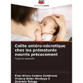 Sonstige Verlage Colite entéro-nécrotique chez les prématurés nourris précocement