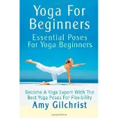 Merkloos Yoga für Anfänger: Grundlegende Übungen für mehr Flexibilität