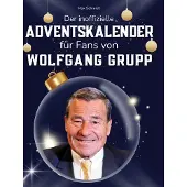 Sonstige Verlage Der inoffizielle Adventskalender für Fans von Wolfgang Grupp