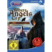 Where Angels Cry - Göttliche Tränen