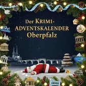 Sonstige Verlage Der Krimi-Adventskalender Oberpfalz