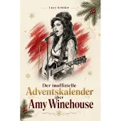 Sonstige Verlage Der inoffizielle Adventskalender über Amy Winehouse