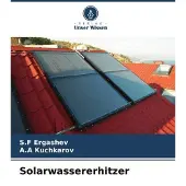 Sonstige Verlage Monographie: Entwicklung häuslicher Solarwarmwasserbereiter, thermische Eigenschaften und Leistung