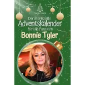 Sonstige Verlage Der inoffizielle Adventskalender für alle Fans von Bonnie Tyler