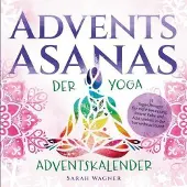 Sonstige Verlage Yoga-Adventskalender: Dezember der Achtsamkeit und Selbstreflexion