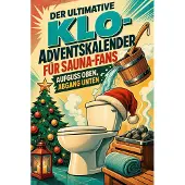 Sonstige Verlage Der ultimative Klo-Adventskalender für Sauna-Fans