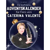 Sonstige Verlage Der inoffizielle Adventskalender für Fans von Caterina Valente