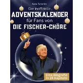 Sonstige Verlage Der inoffizielle Adventskalender für Fans von Fischer-Chöre
