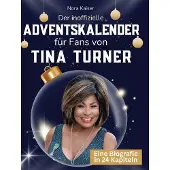 Sonstige Verlage Der inoffizielle Adventskalender für Fans von Tina Turner