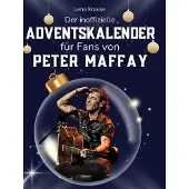 Sonstige Verlage Der inoffizielle Adventskalender für Fans von Peter Maffay