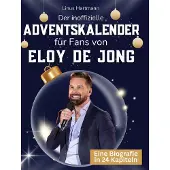Sonstige Verlage Der inoffizielle Adventskalender für Fans von Eloy de Jong
