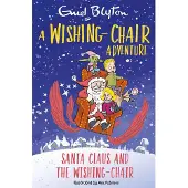 Sonstige Verlage A Wishing-Chair Adventure: Santa Claus and the Wishing-Chair