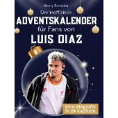 Sonstige Verlage Der inoffizielle Adventskalender für Fans von Luis Diaz