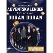 Sonstige Verlage Der inoffizielle Adventskalender für Fans von Duran Duran