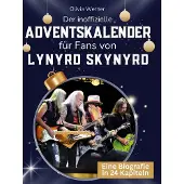 Sonstige Verlage Der inoffizielle Adventskalender für Fans von Lynyrd Skynyrd