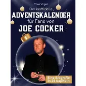 Sonstige Verlage Der inoffizielle Adventskalender für Fans von Joe Cocker
