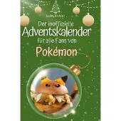Sonstige Verlage Der inoffizielle Adventskalender für alle Fans von Pokémon