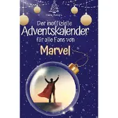 Sonstige Verlage Der inoffizielle Adventskalender für alle Fans von Marvel