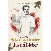 Bookwire Der inoffizielle Adventskalender über Justin Bieber