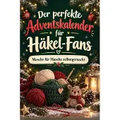 Tiptop Der perfekte Adventskalender für Häkel-Fans