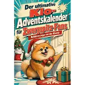 Tiptop Der ultimative Klo-Adventskalender für Zwergspitz-Fans