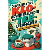 Tiptop Der ultimative Klo-Adventskalender für Tee-Liebhaber