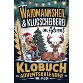 Sonstige Verlage Waidmannsheil & Klugscheißerei im Advent - Klobuch Adventskalender für Jäger