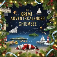 Sonstige Verlage Der Krimi-Adventskalender Chiemsee