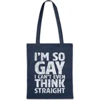 Eric Helmar Müller Urban Backwoods I'm So Gay I Can't Even Think Straight, Stofftasche, Farbe: Navy